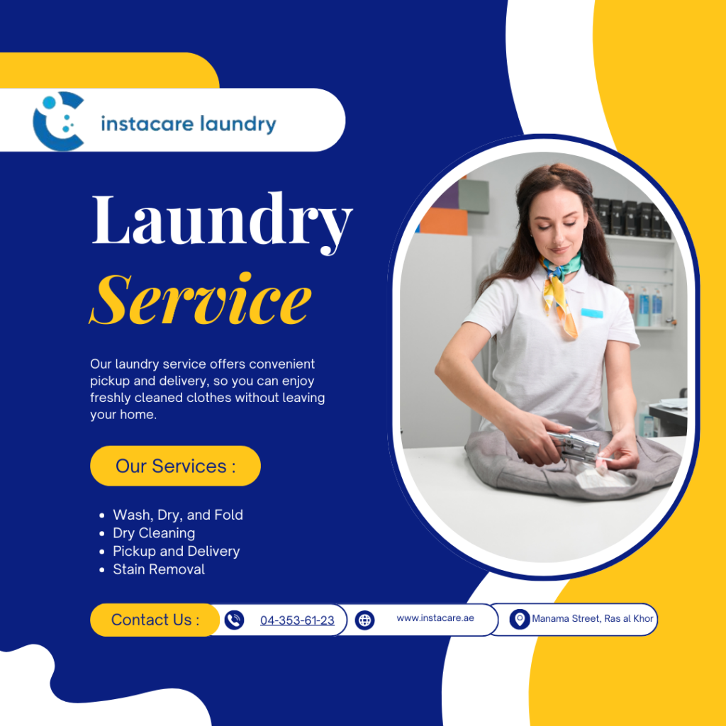 Why Instacare is the Best Laundry Service in Dubai – Unmatched Convenience, Quality, and Care